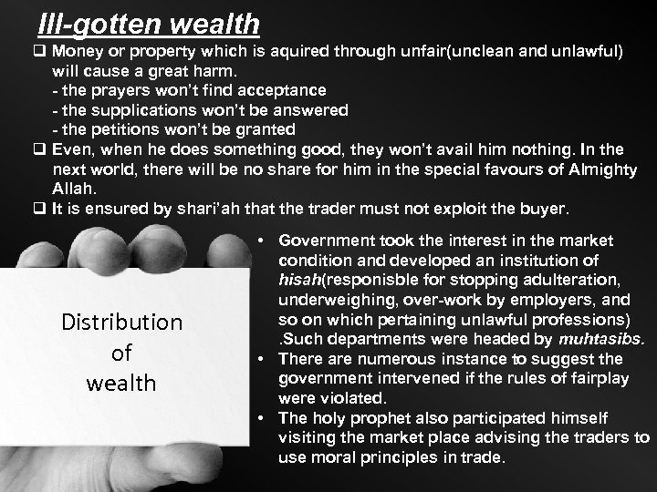 Ill-gotten wealth q Money or property which is aquired through unfair(unclean and unlawful) will