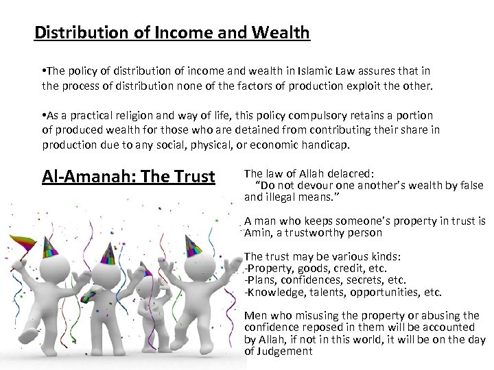 Distribution of Income and Wealth • The policy of distribution of income and wealth
