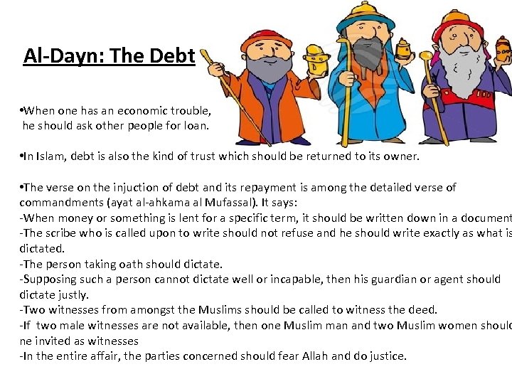 Al-Dayn: The Debt • When one has an economic trouble, he should ask other