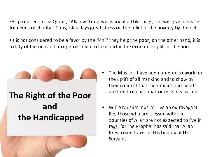  • As promised in the Quran, “Allah will deprive usury of all blessings,