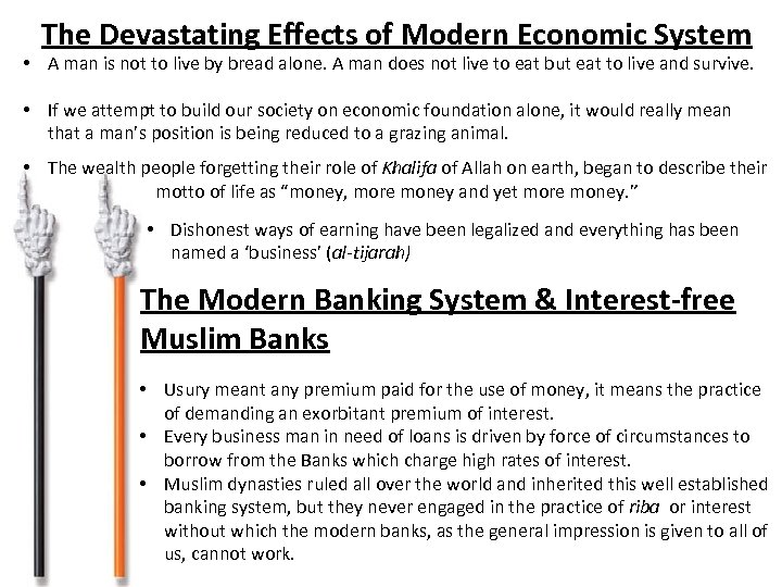 The Devastating Effects of Modern Economic System • A man is not to live