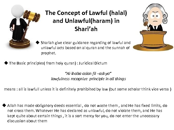 The Concept of Lawful (halal) and Unlawful(haram) in Shari’ah u Shariah give clear guidance