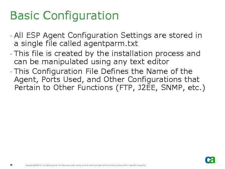 Basic Configuration - All ESP Agent Configuration Settings are stored in a single file