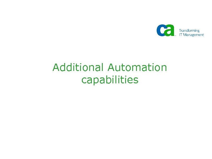 Additional Automation capabilities 