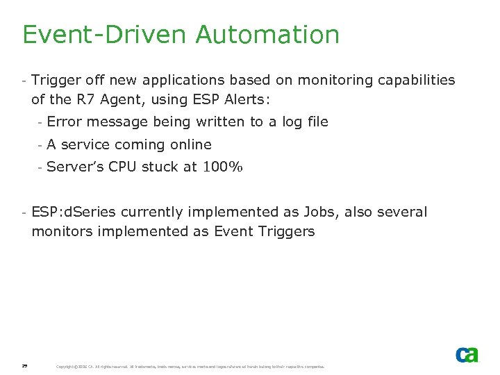 Event-Driven Automation - Trigger off new applications based on monitoring capabilities of the R