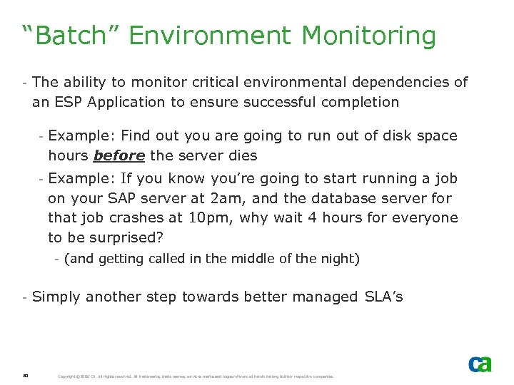 “Batch” Environment Monitoring - The ability to monitor critical environmental dependencies of an ESP