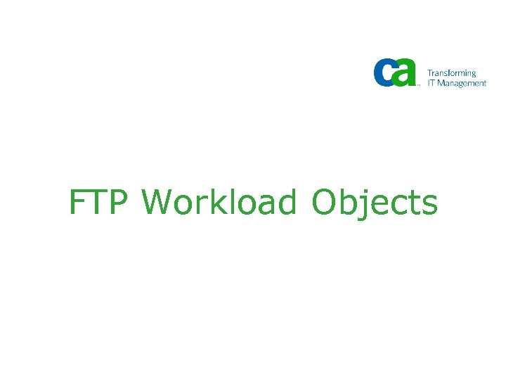 FTP Workload Objects 