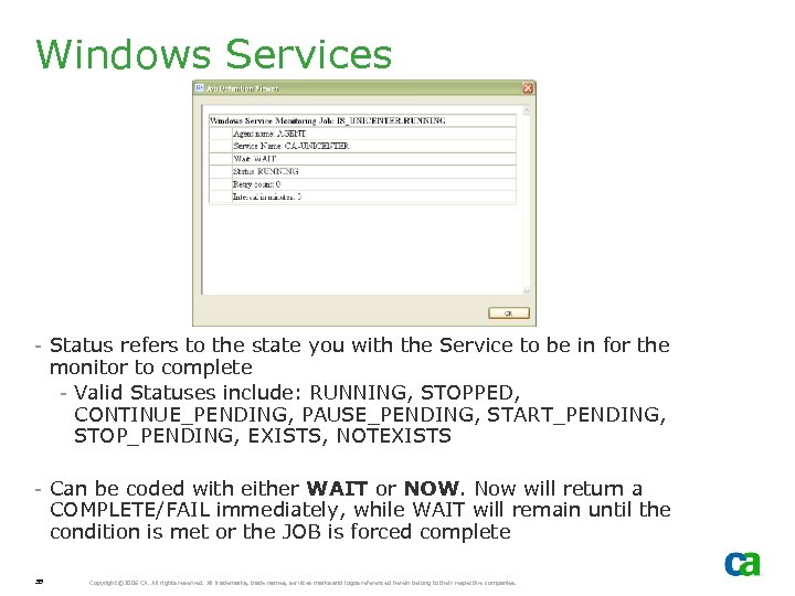 Windows Services - Status refers to the state you with the Service to be