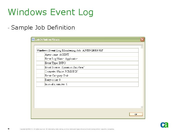 Windows Event Log - Sample Job Definition 42 Copyright © 2006 CA. All rights