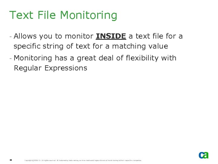 Text File Monitoring - Allows you to monitor INSIDE a text file for a