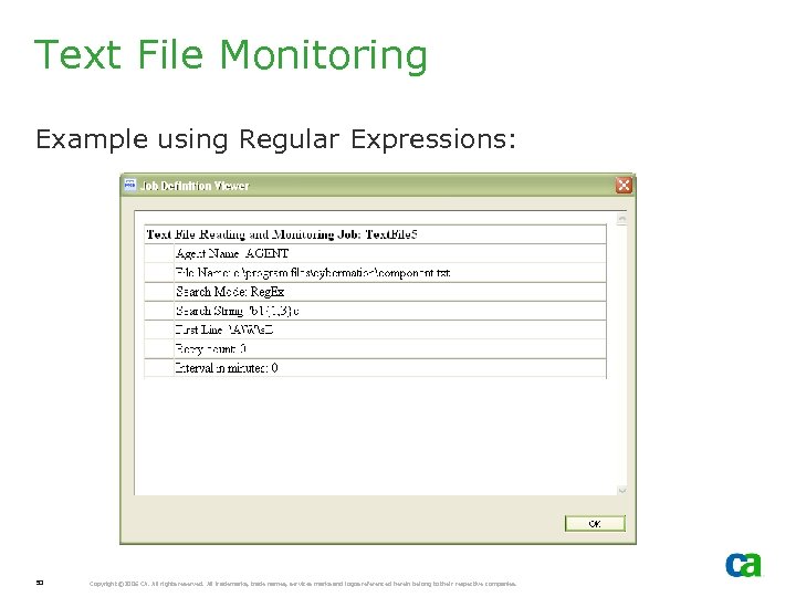 Text File Monitoring Example using Regular Expressions: 50 Copyright © 2006 CA. All rights