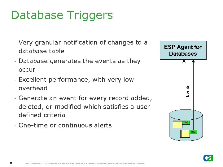 Database Triggers - Very granular notification of changes to a database table ESP Agent