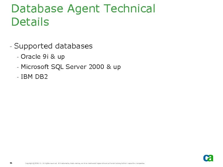 Database Agent Technical Details - Supported databases - Oracle 9 i & up -