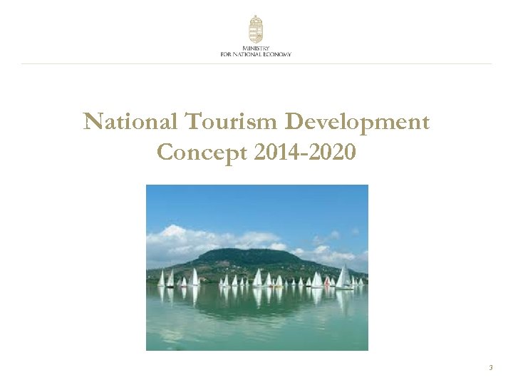 National Tourism Development Concept 2014 -2020 3 