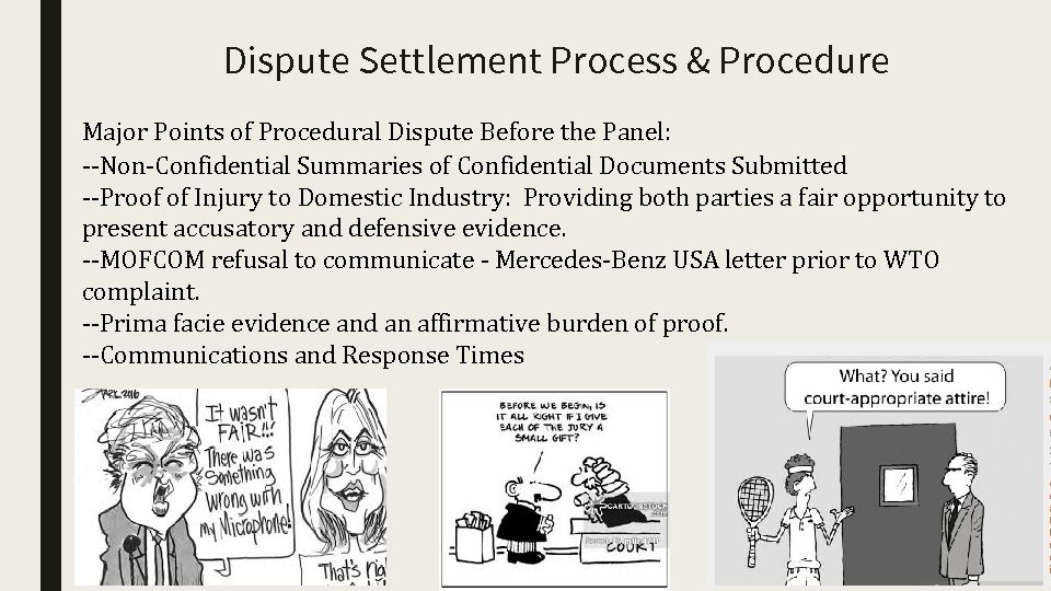 Dispute Settlement Process & Procedure Major Points of Procedural Dispute Before the Panel: --Non-Confidential