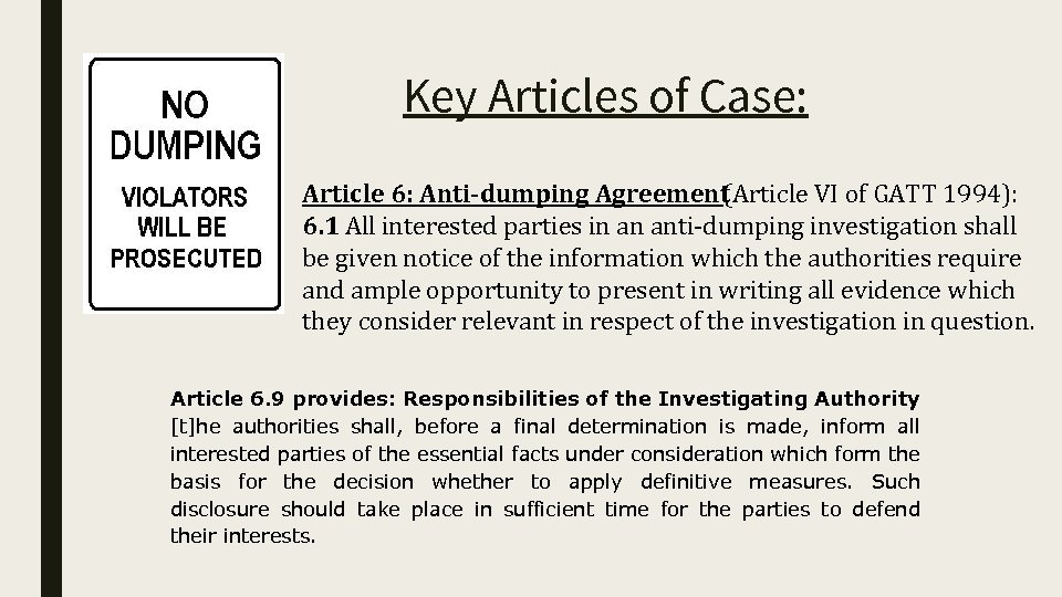 Key Articles of Case: Article 6: Anti-dumping Agreement (Article VI of GATT 1994): 6.