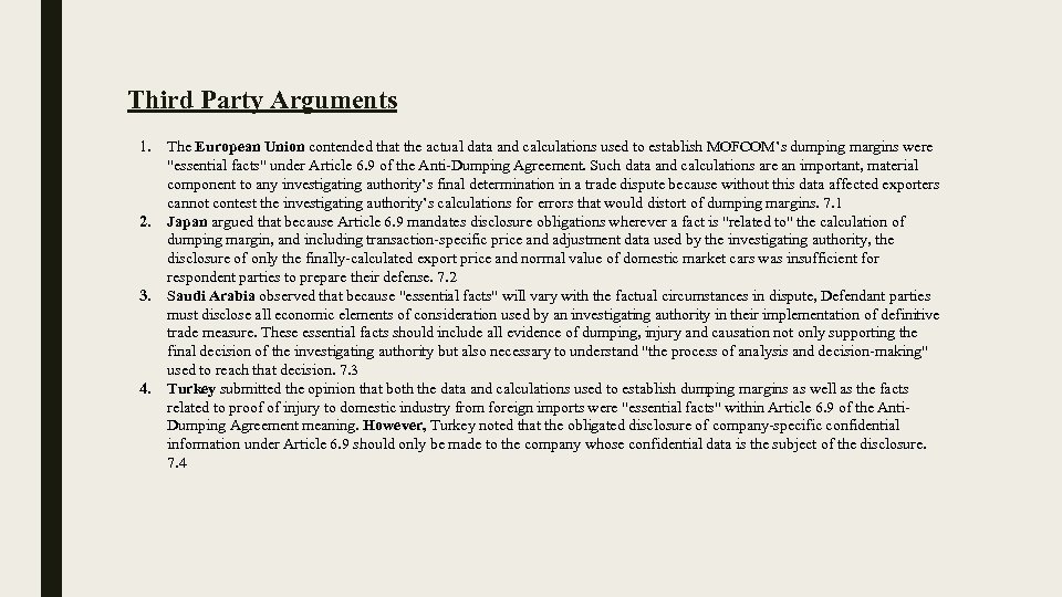 Third Party Arguments 1. The European Union contended that the actual data and calculations