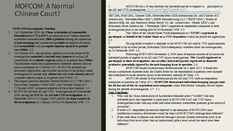 MOFCOM: A Normal Chinese Court? 1. 2. 3. 4. MOFCOM Investigation Timeline On 9