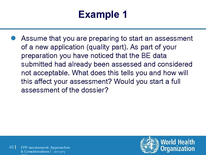 Example 1 l Assume that you are preparing to start an assessment of a