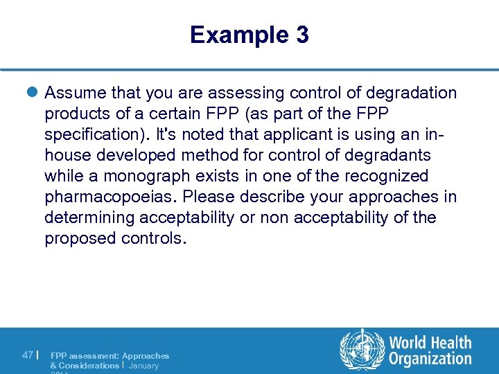 Example 3 l Assume that you are assessing control of degradation products of a