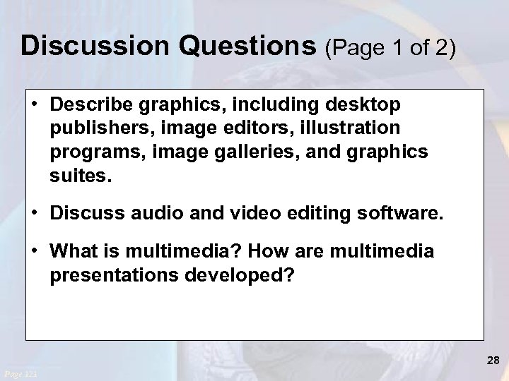 Discussion Questions (Page 1 of 2) • Describe graphics, including desktop publishers, image editors,