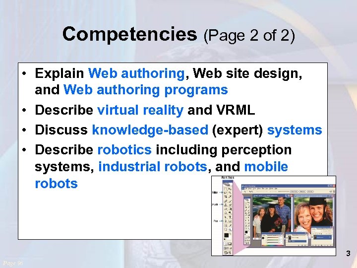 Competencies (Page 2 of 2) • Explain Web authoring, Web site design, and Web