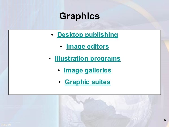 Graphics • Desktop publishing • Image editors • Illustration programs • Image galleries •