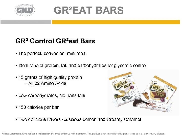 GR²EAT BARS GR² Control GR²eat Bars • The perfect, convenient mini meal • Ideal