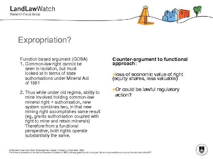 Expropriation? Function based argument (GOSA) 1. Common-law right cannot be seen in isolation, but