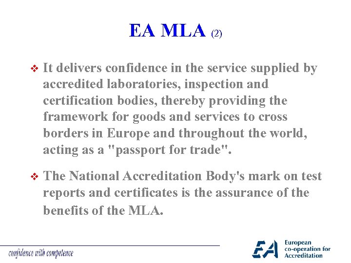 EA MLA (2) v It delivers confidence in the service supplied by accredited laboratories,