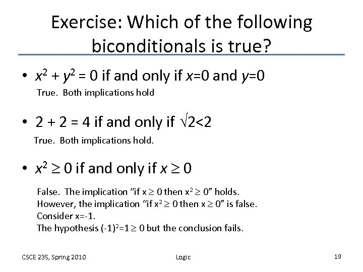 Exercise: Which of the following biconditionals is true? • x 2 + y 2