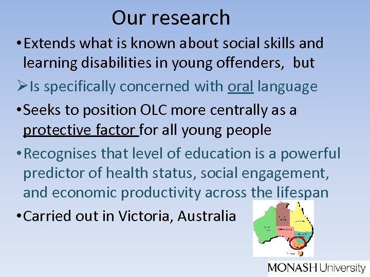 Our research • Extends what is known about social skills and learning disabilities in