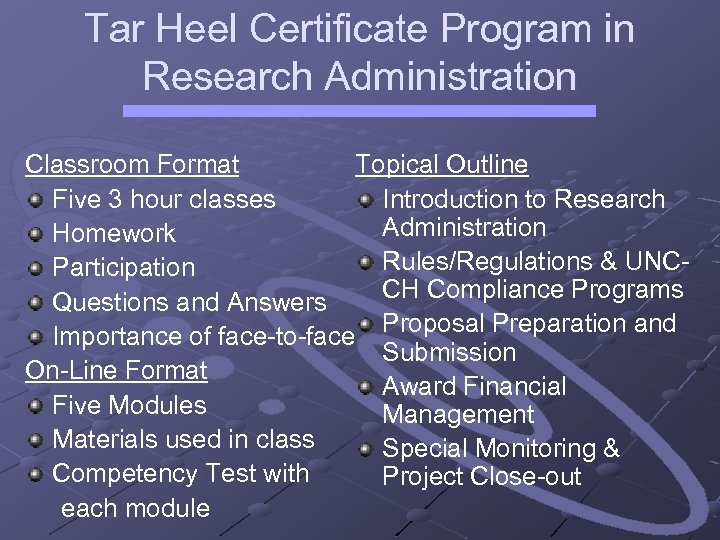 Tar Heel Certificate Program in Research Administration Classroom Format Topical Outline Five 3 hour