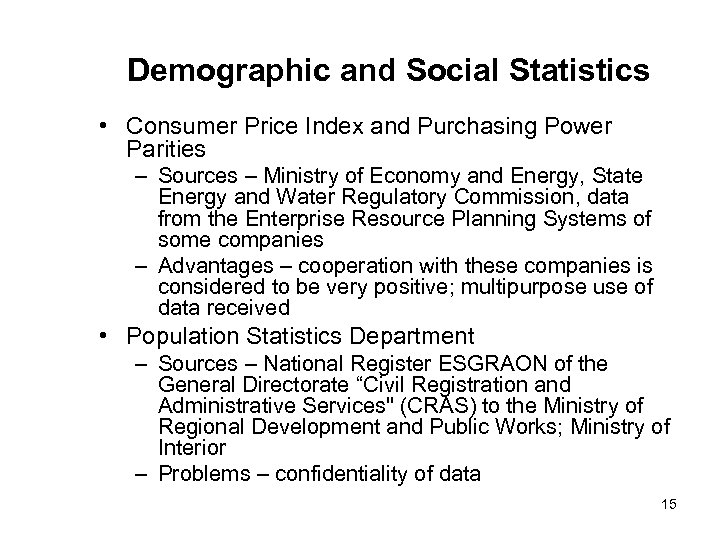 Demographic and Social Statistics • Consumer Price Index and Purchasing Power Parities – Sources