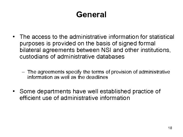 General • The access to the administrative information for statistical purposes is provided on