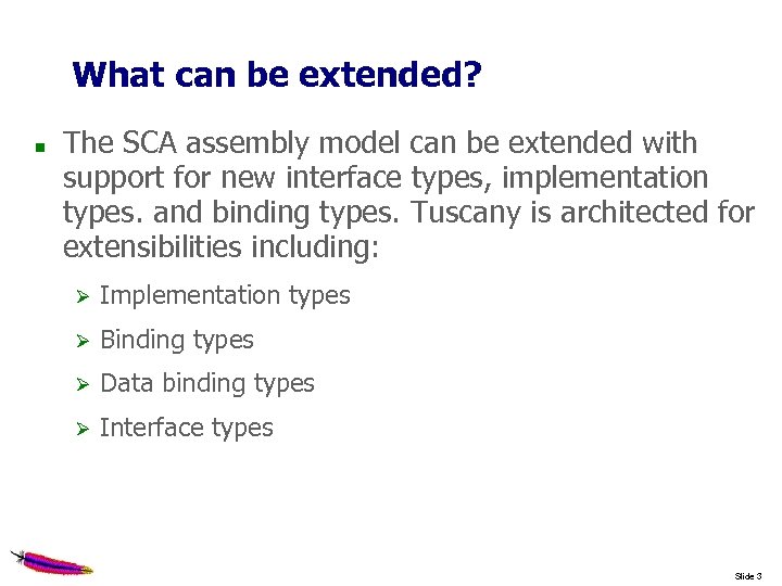 What can be extended? The SCA assembly model can be extended with support for