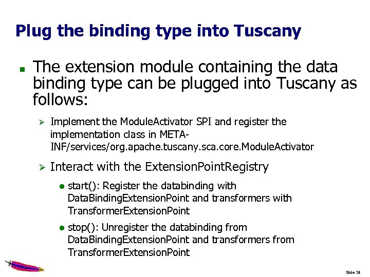 Plug the binding type into Tuscany The extension module containing the data binding type