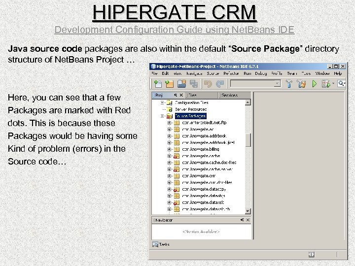 HIPERGATE CRM Development Configuration Guide using Net. Beans IDE Java source code packages are