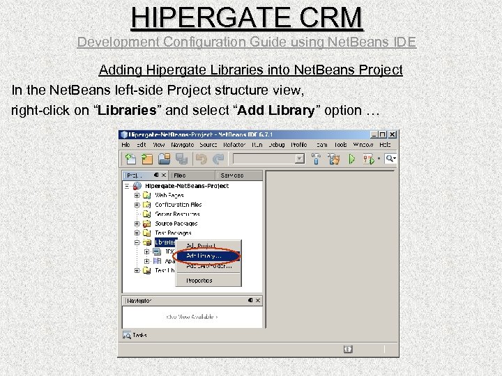 HIPERGATE CRM Development Configuration Guide using Net. Beans IDE Adding Hipergate Libraries into Net.