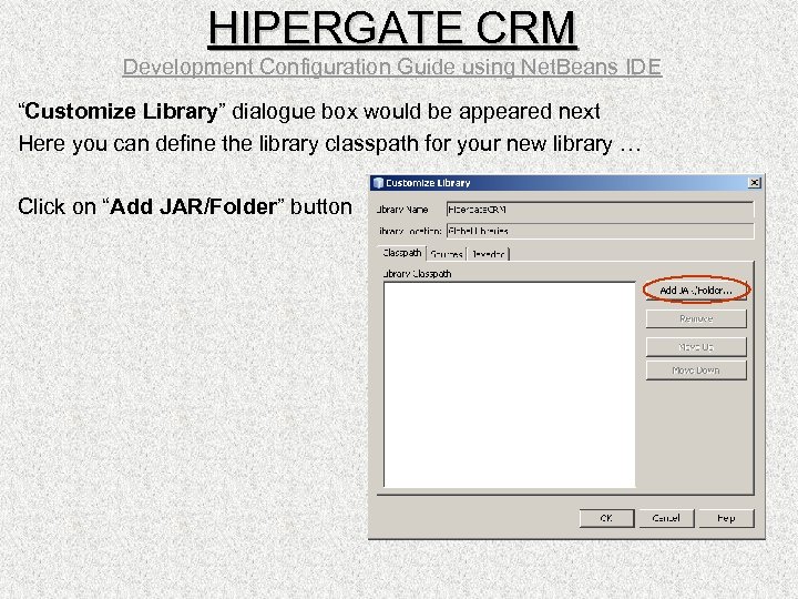HIPERGATE CRM Development Configuration Guide using Net. Beans IDE “Customize Library” dialogue box would
