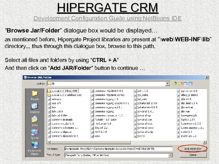 HIPERGATE CRM Development Configuration Guide using Net. Beans IDE “Browse Jar/Folder” dialogue box would
