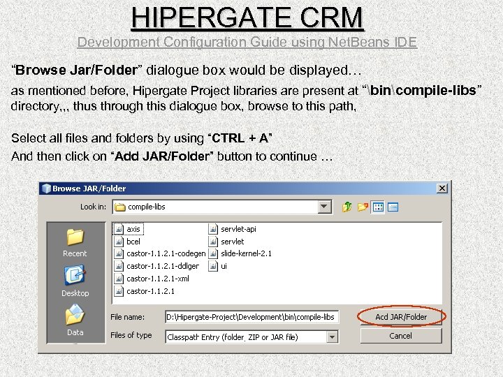 HIPERGATE CRM Development Configuration Guide using Net. Beans IDE “Browse Jar/Folder” dialogue box would
