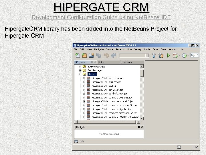 HIPERGATE CRM Development Configuration Guide using Net. Beans IDE Hipergate. CRM library has been