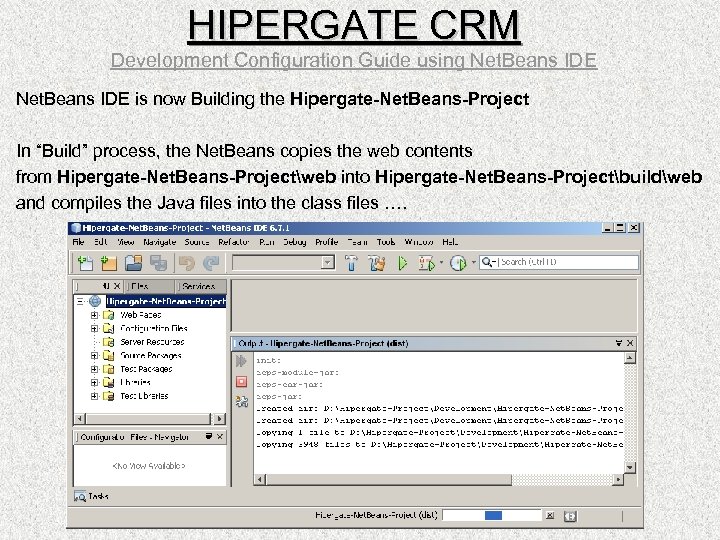 HIPERGATE CRM Development Configuration Guide using Net. Beans IDE is now Building the Hipergate-Net.