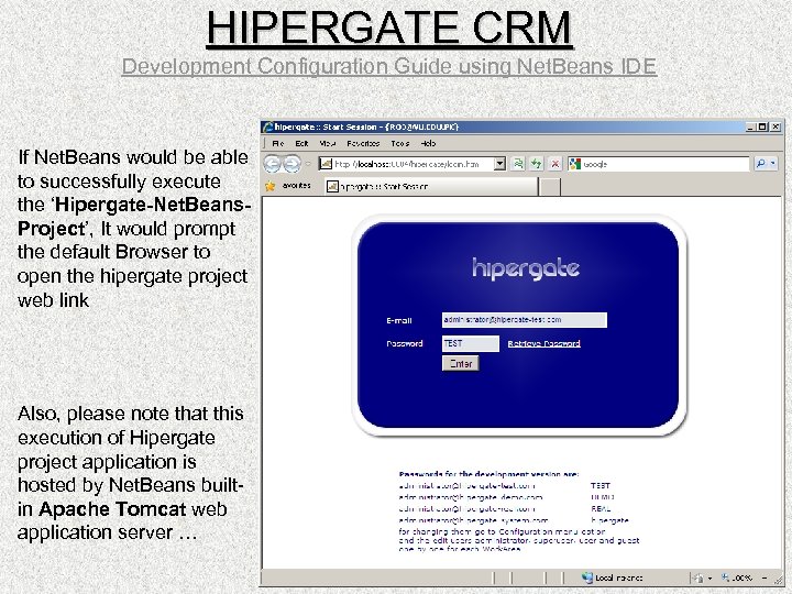 HIPERGATE CRM Development Configuration Guide using Net. Beans IDE If Net. Beans would be