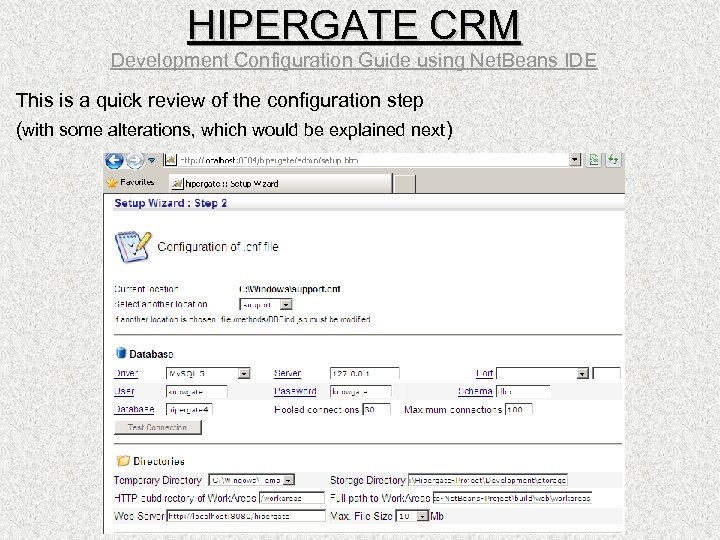 HIPERGATE CRM Development Configuration Guide using Net. Beans IDE This is a quick review