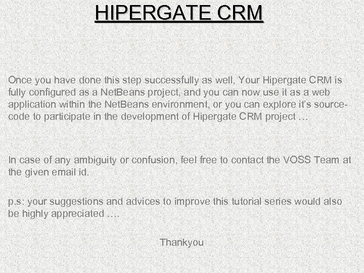 HIPERGATE CRM Once you have done this step successfully as well, Your Hipergate CRM