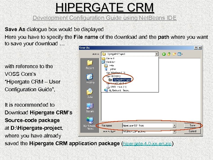 HIPERGATE CRM Development Configuration Guide using Net. Beans IDE Save As dialogue box would