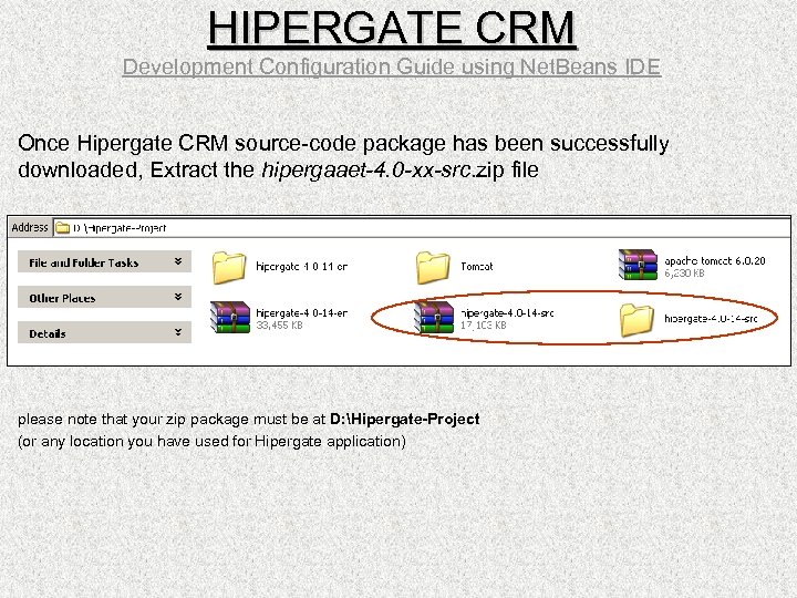 HIPERGATE CRM Development Configuration Guide using Net. Beans IDE Once Hipergate CRM source-code package