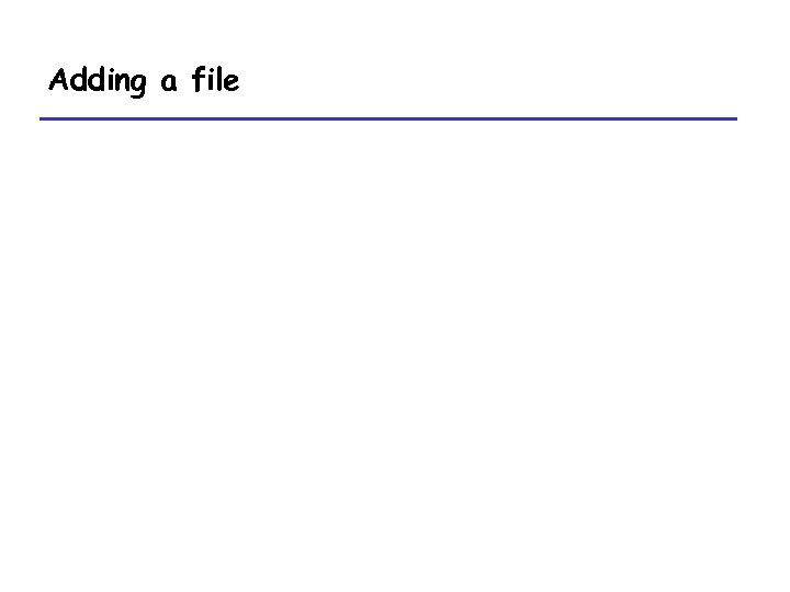 Adding a file 
